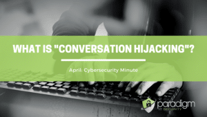 Read more about the article What is “Conversation Hijacking”?