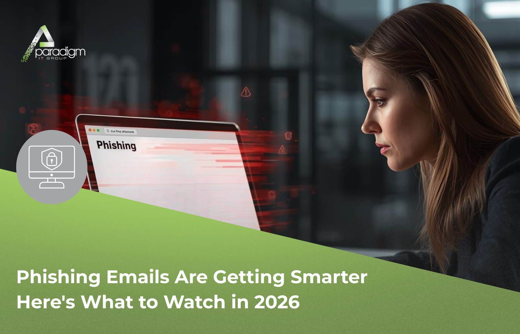 You are currently viewing Phishing Emails 2026: What’s Changed and How to Spot Them | Paradigm IT Group