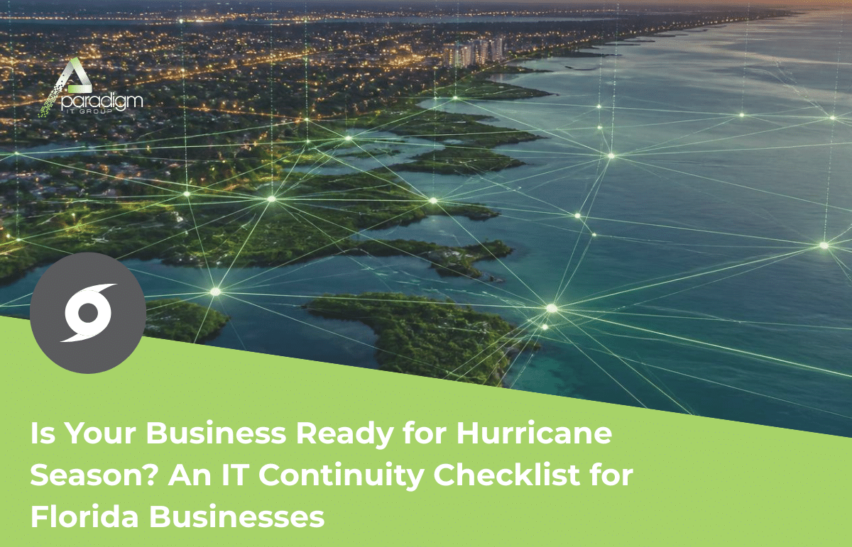 You are currently viewing Hurricane Season IT Checklist | Paradigm IT Group